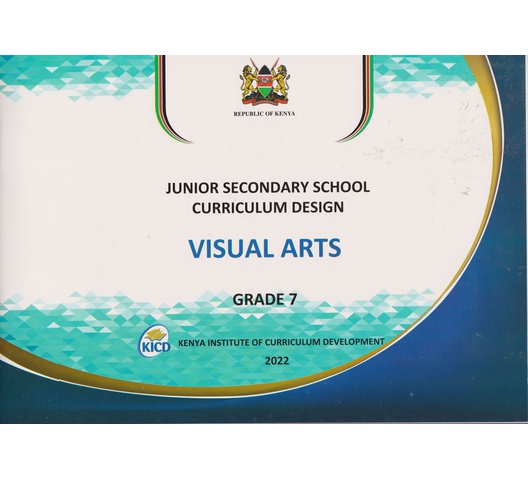 Junior Secondary Curriculum Design Visual Arts Grade 7