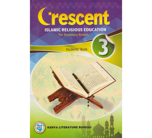 Crescent Islamic Religious Education for secondary schools Students' Book Form 3