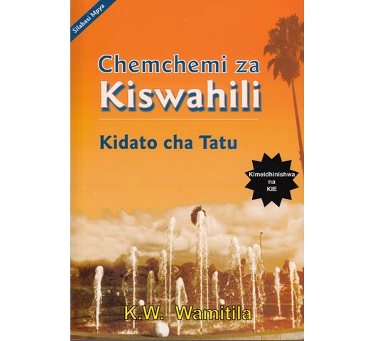 Chemchemi za Kiswahili Kidato cha tatu