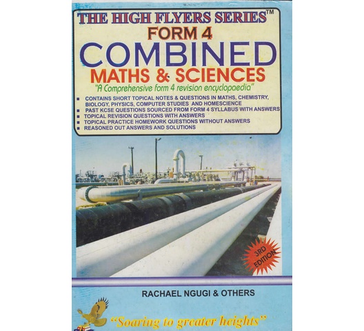 High Flyers Series KCSE Combined Maths & Sciences Form 4