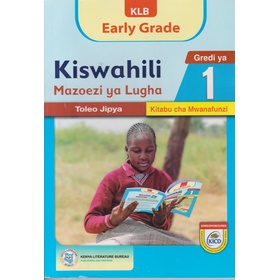 KLB Early Grade Kiswahili Mazoezi ya Lugha Gredi 1
