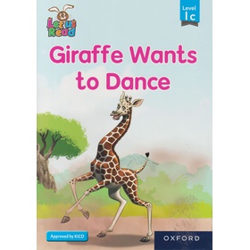Let us Read: Giraffe Wants to Dance Level 1c (OUP)