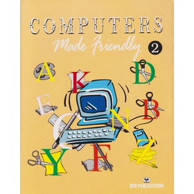 Computers Made Friendly 2