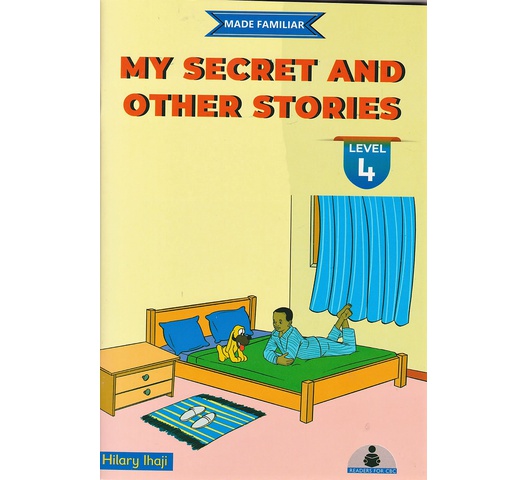 Made Familiar: My Secret and other Stories Level 4