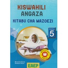 EAEP Kiswahili Angaza Kitabu cha Mazoezi Grade 5